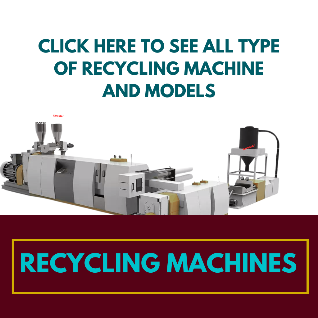 all type of recycling machine and models made by xtrustar