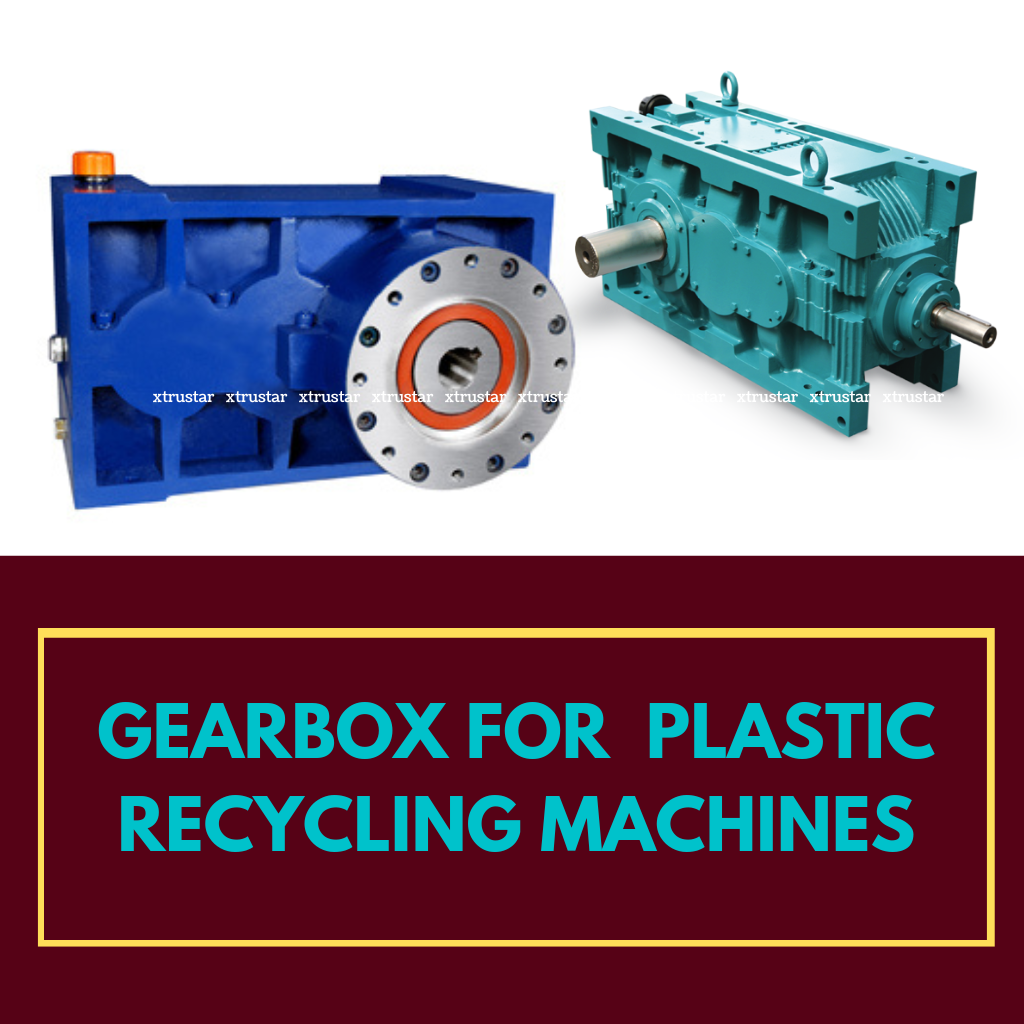 Buy a Recycling Machine Gearbox from Xtrustar